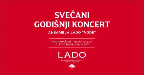 Ovogodišnji svečani koncert Lada, pod nazivom Vode, održat će se 17. studenoga u HNK Varaždin